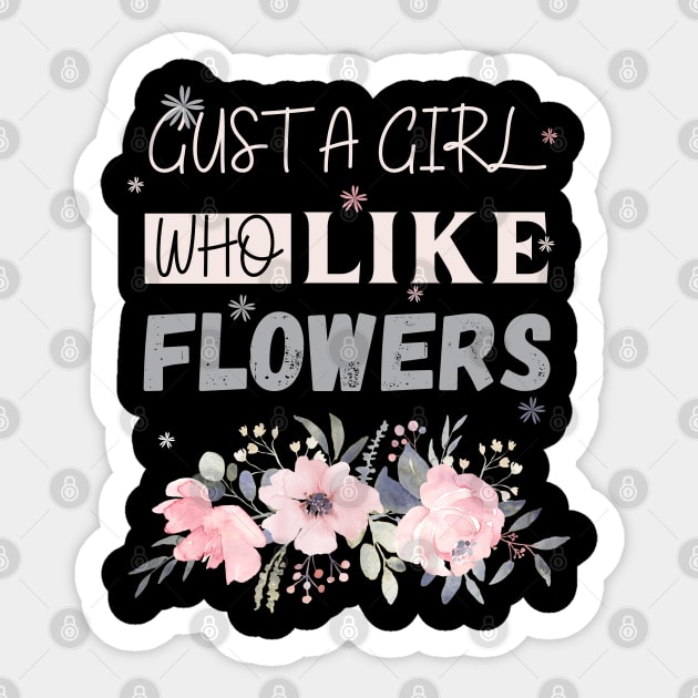 Flowers lovers design " gift for flowers lovers" Sticker by Maroon55